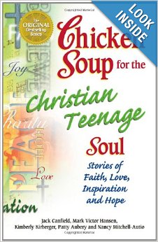 Chicken Soup For The Christian Teenage Soul