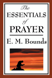 The Essentials Of Prayer